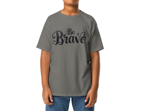 Be Brave Youth T-Shirt - Image 7