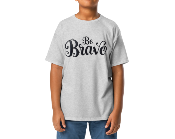 Be Brave Youth T-Shirt - Image 4